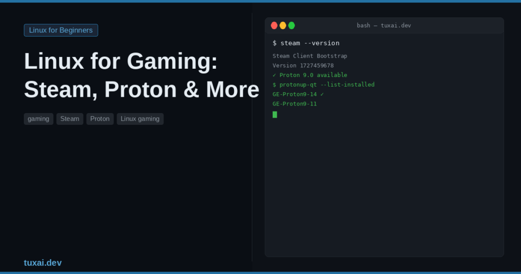 Linux for Gaming: Steam, Proton, and Everything You Need